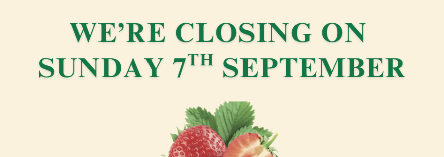 East Scryne Fruit Farm Shop and Tearoom is closing on Sunday 7th September. See you in April 2026!
